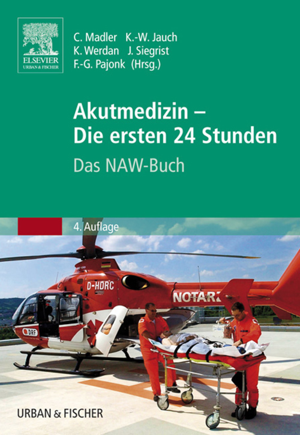 Akutmedizin - Die ersten 24 Stunden Das NAW-Buch 4th Edition