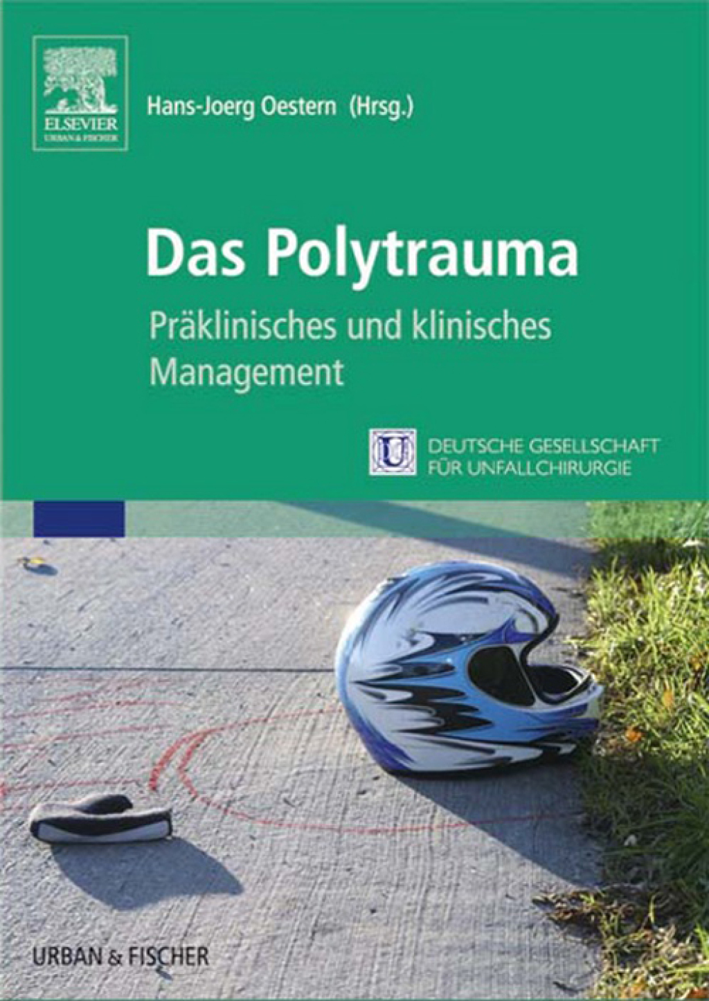 Das Polytrauma PrÃƒÂ¤klinisches und klinisches Management 