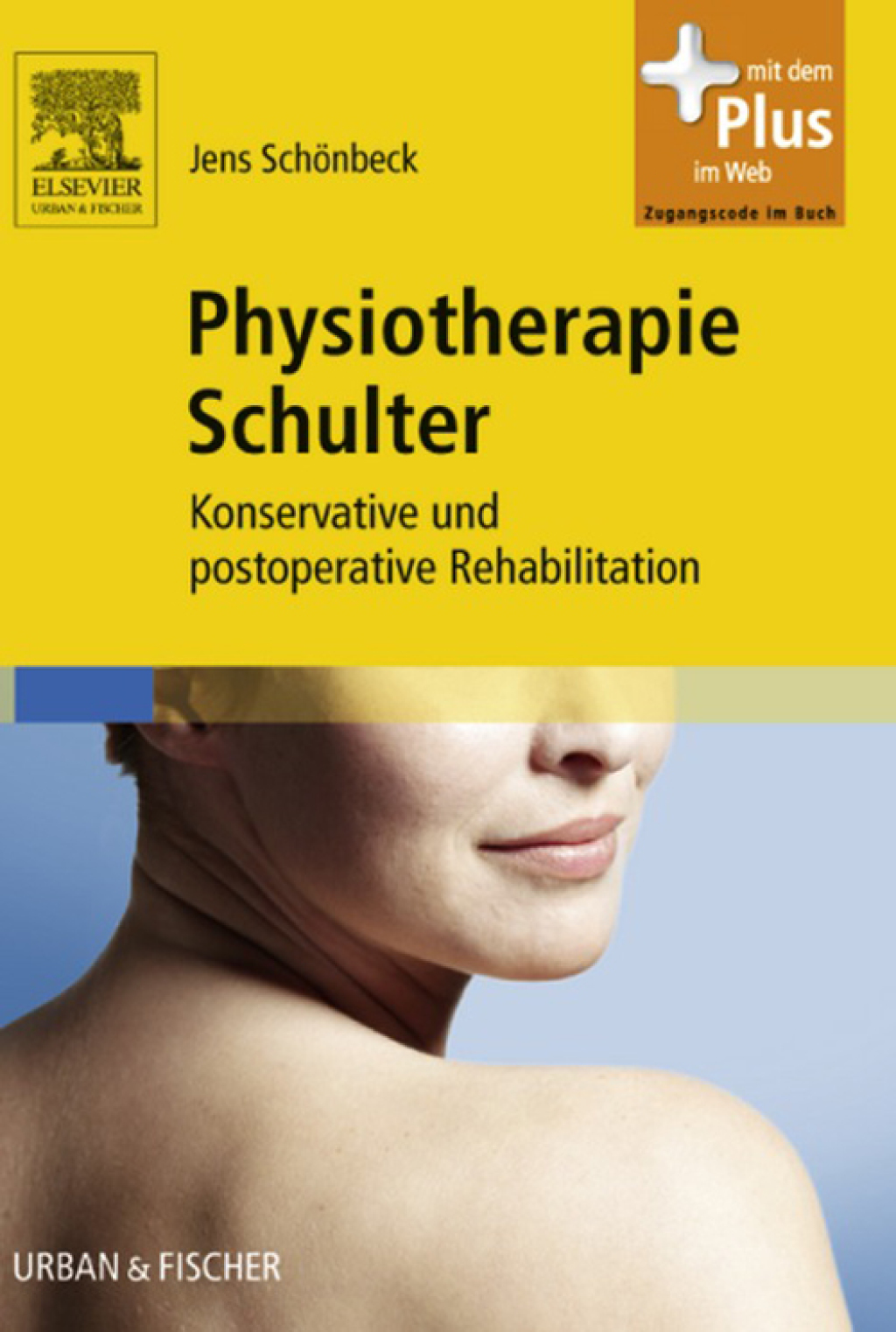 Physiotherapie Schulter Konservative und postoperative Rehabilitation 