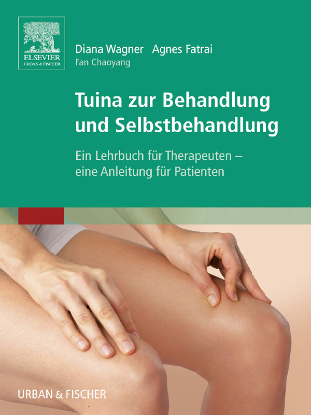 Tuina zur Behandlung und Selbstbehandlung Ein Lehrbuch fÃƒÂ¼r Therapeuten, eine Anleitung fÃƒÂ¼r Patienten 