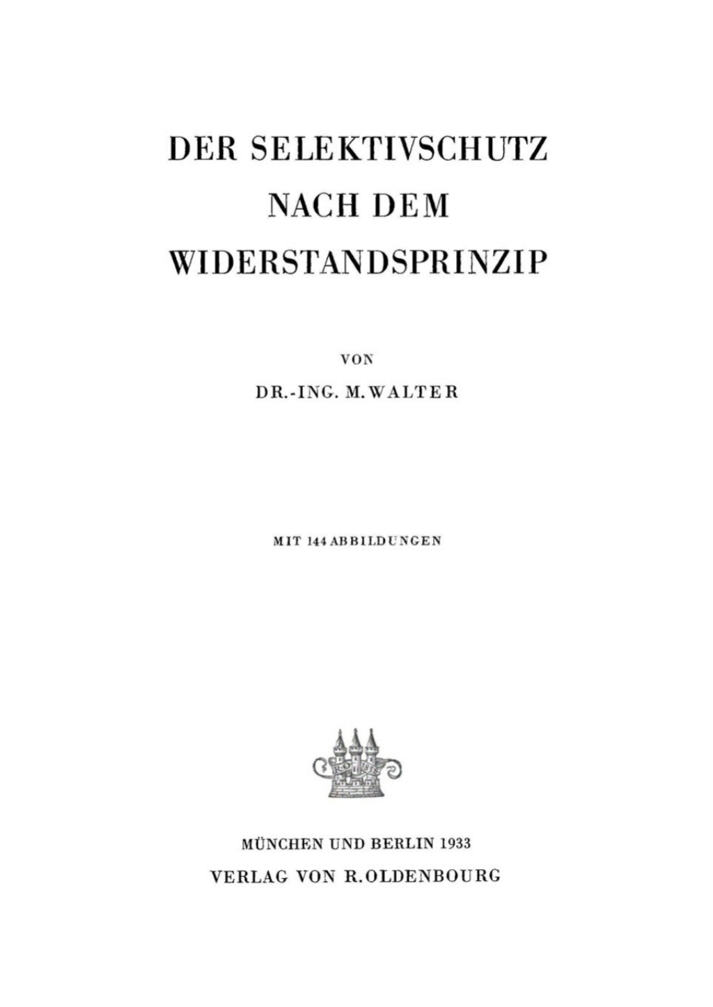 Der Selektivschutz nach dem Widerstandsprinzip 1st Edition