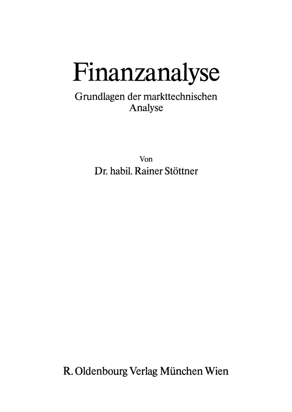 Finanzanalyse Grundlagen der markttechnischen Analyse 1st Edition