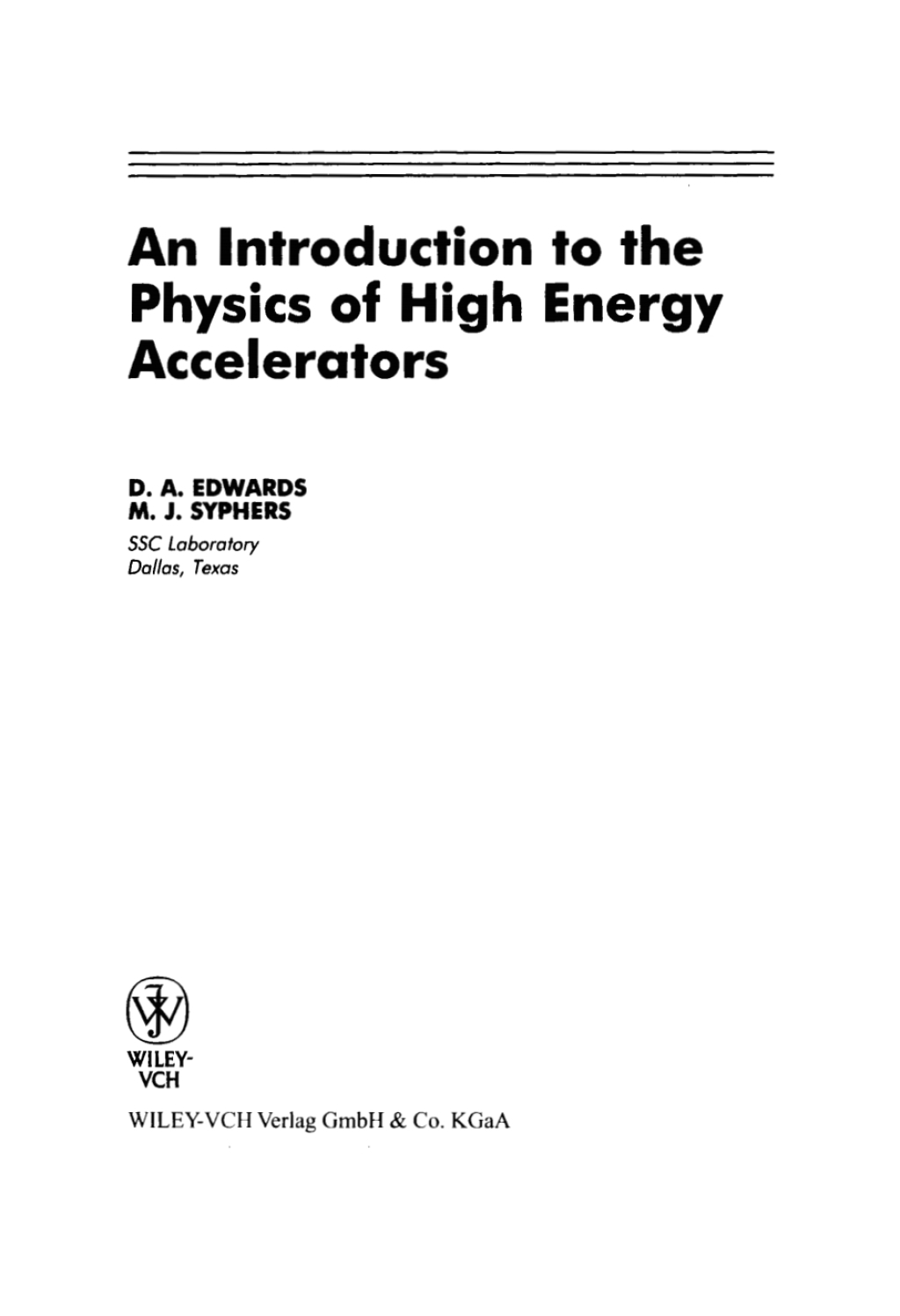 An Introduction to the Physics of High Energy Accelerators 1st Edition