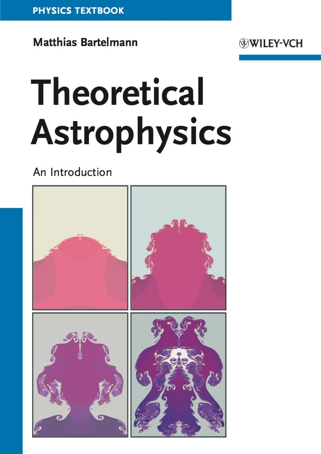 Theoretical Astrophysics: An Introduction 1st Edition