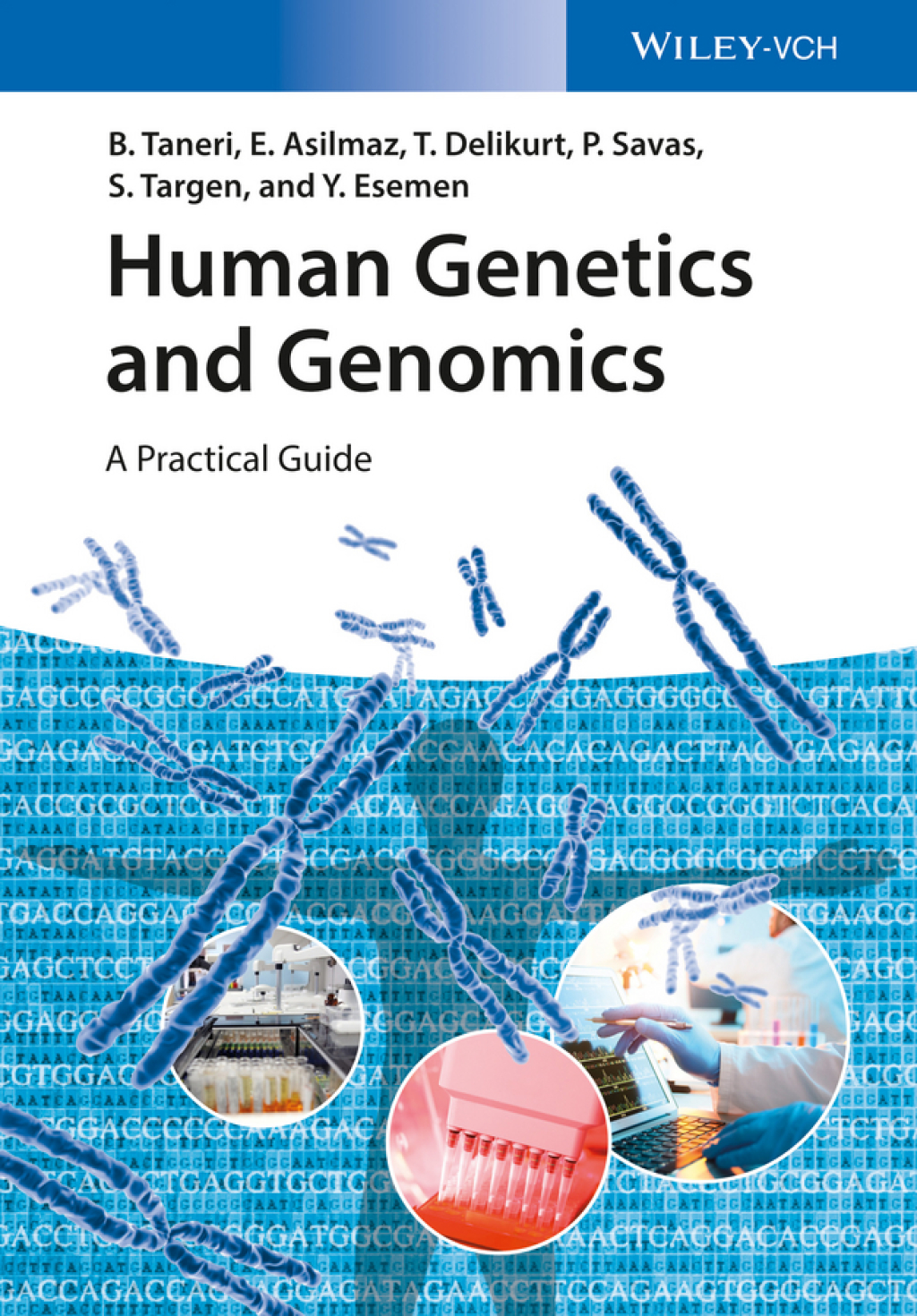 Human Genetics and Genomics A Practical Guide 1st Edition