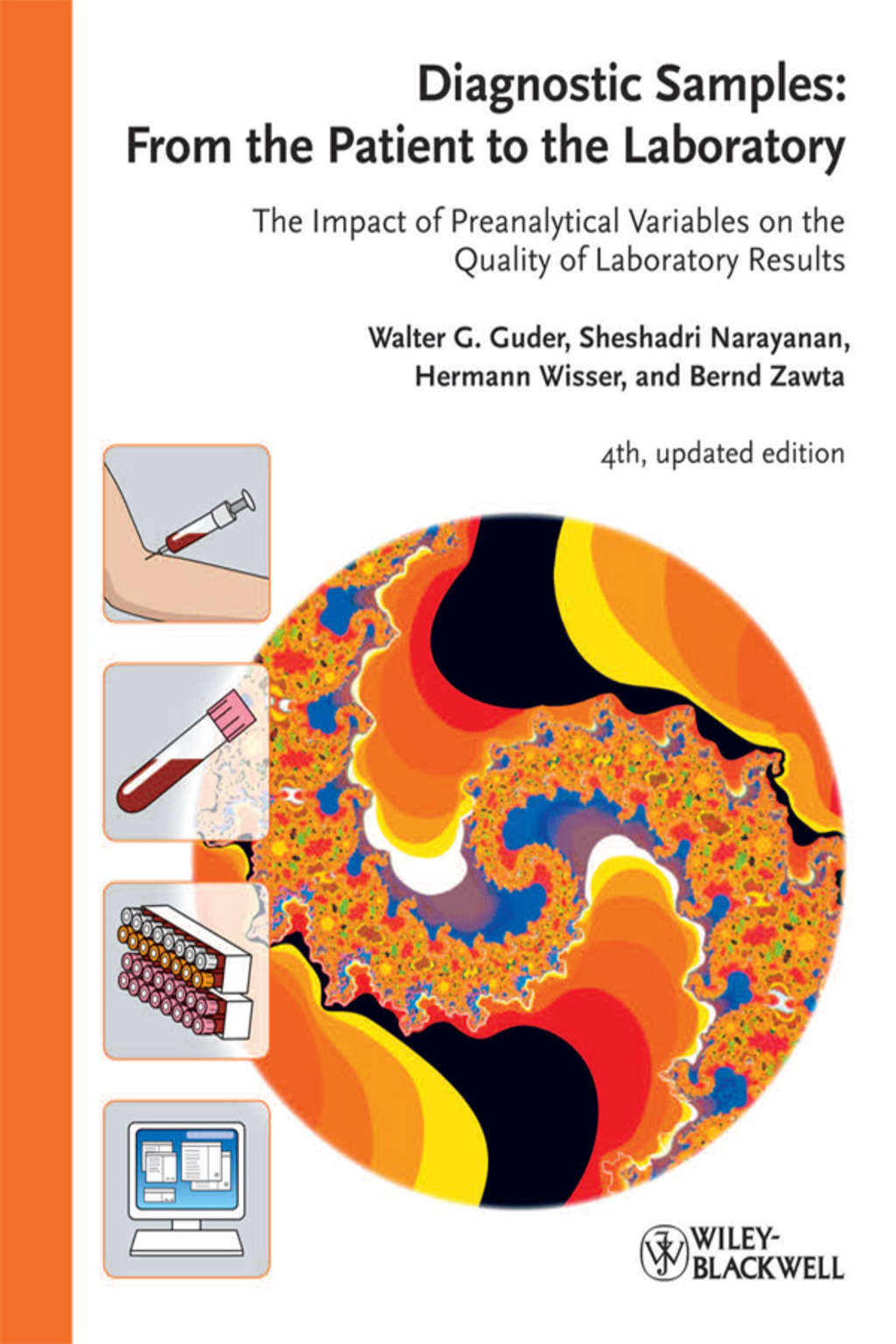Diagnostic Samples: From the Patient to the Laboratory: The Impact of Preanalytical Variables on the Quality of Laboratory Results, Updated Edition 4th Edition