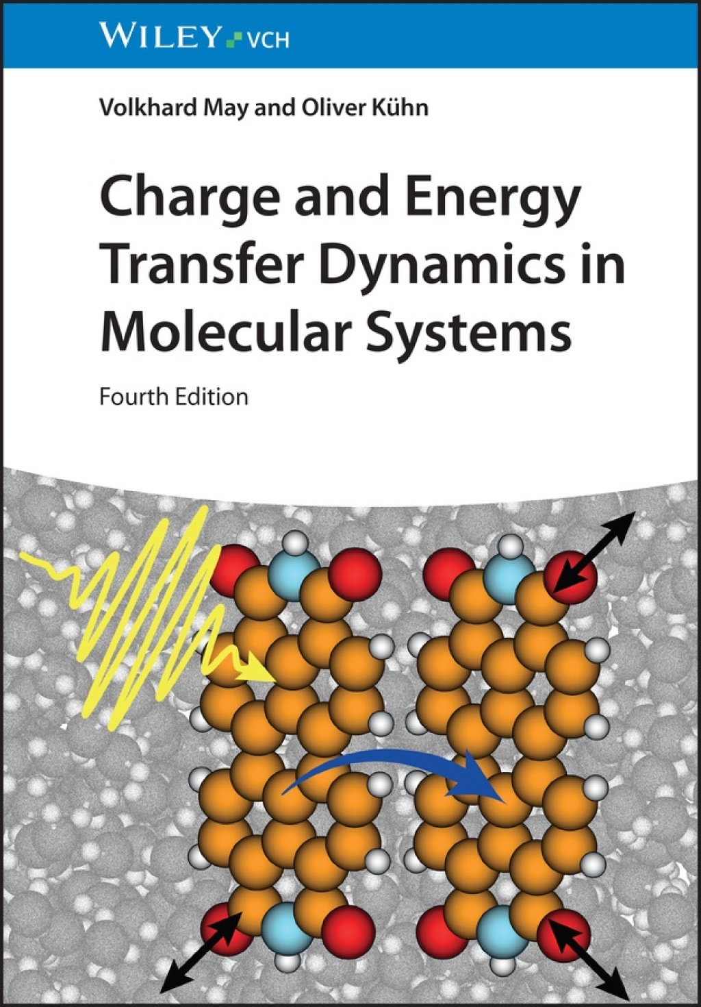 Charge and Energy Transfer Dynamics in Molecular Systems 4th Edition
