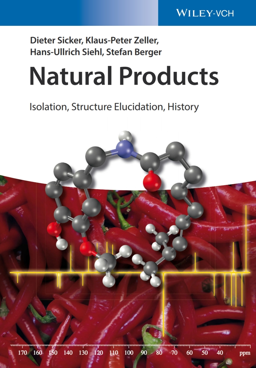 Natural Products: Isolation, Structure Elucidation, History 1st Edition