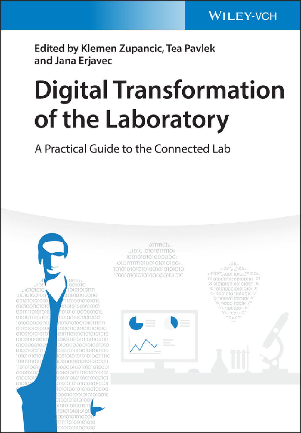 Digital Transformation of the Laboratory A Practical Guide to the Connected Lab 1st Edition