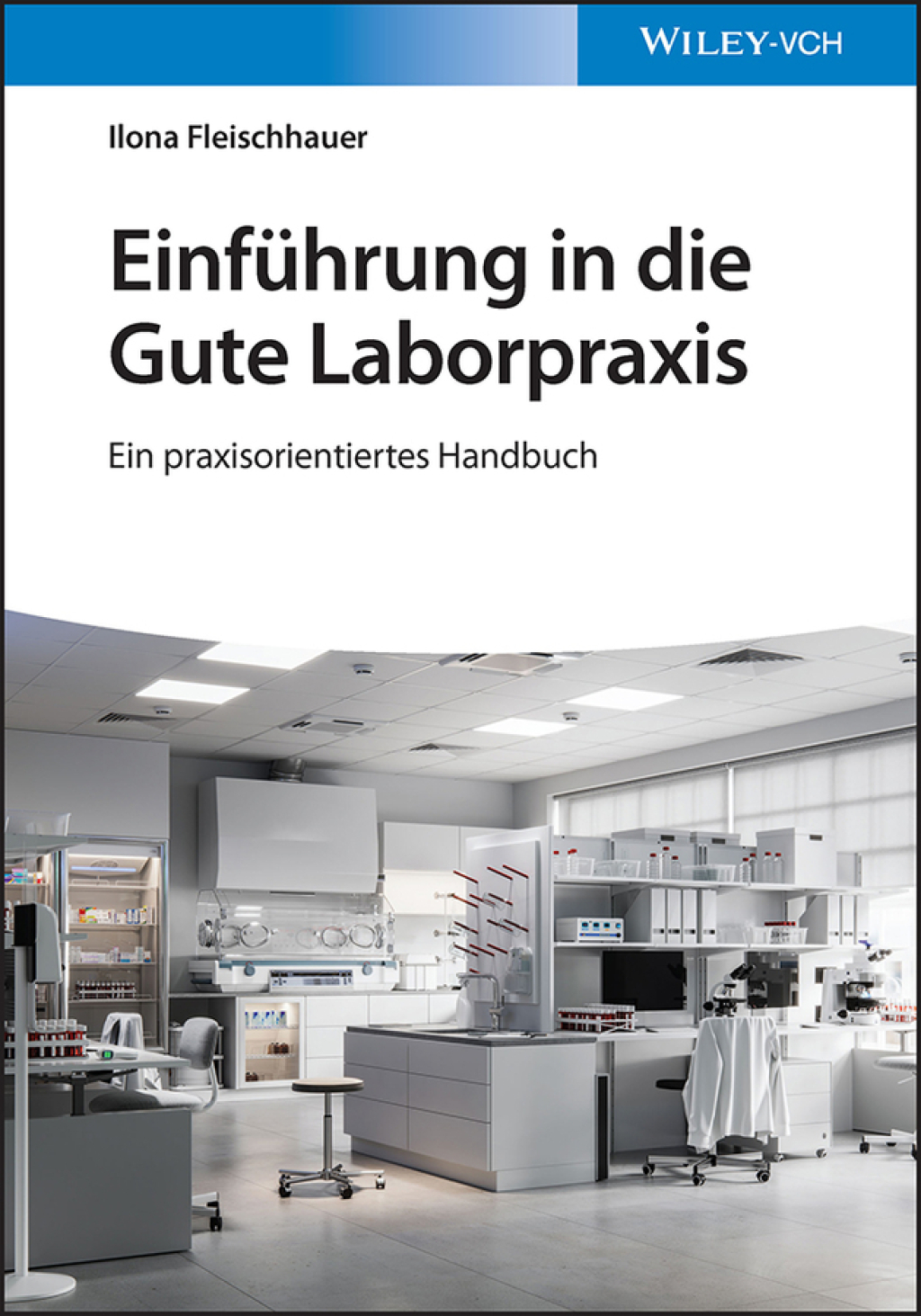 EinfÃƒÂ¼hrung in die Gute Laborpraxis Ein praxisorientiertes Handbuch 1st Edition