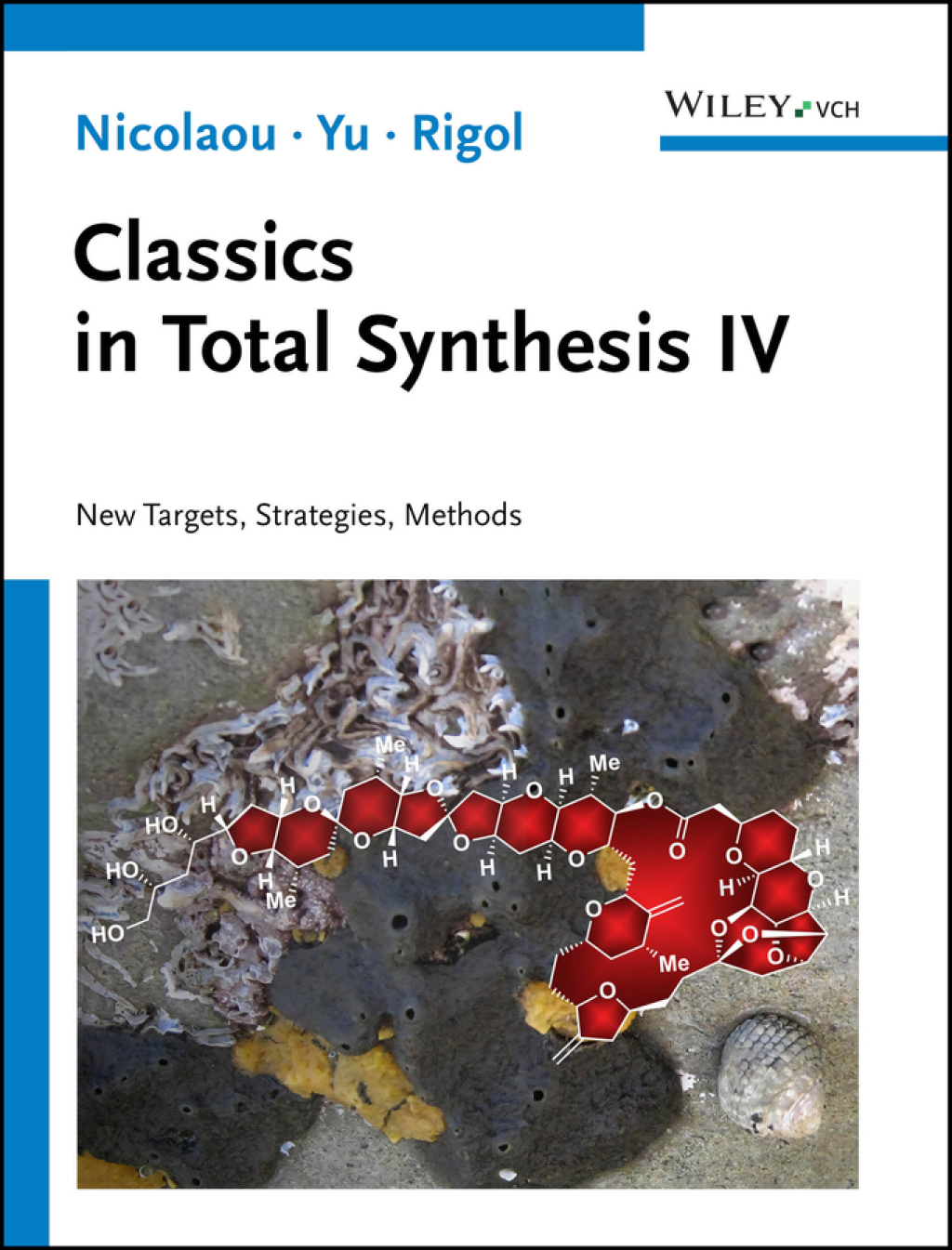 Classics in Total Synthesis IV New Targets, Strategies, Methods 1st Edition