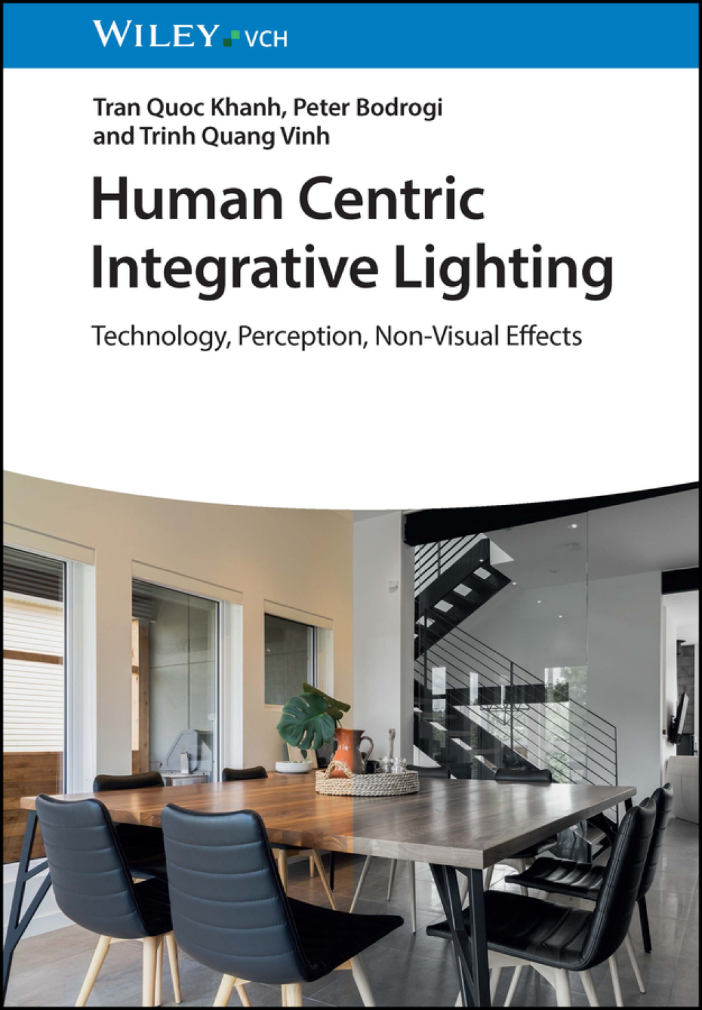 Human Centric Integrative Lighting Technology, Perception, Non-Visual Effects 1st Edition
