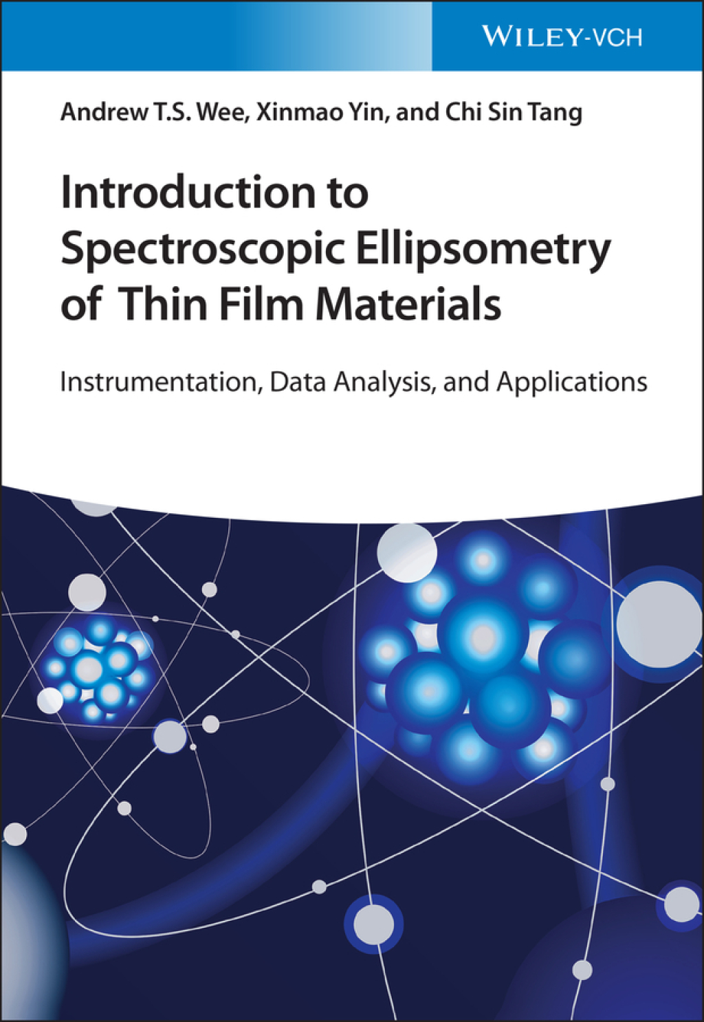 Introduction to Spectroscopic Ellipsometry of Thin Film Materials Instrumentation, Data Analysis, and Applications 1st Edition