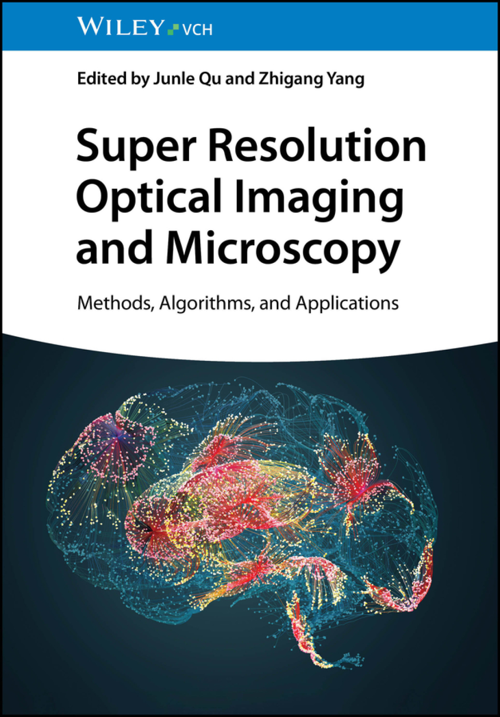 Super Resolution Optical Imaging and Microscopy Methods, Algorithms, and Applications 1st Edition