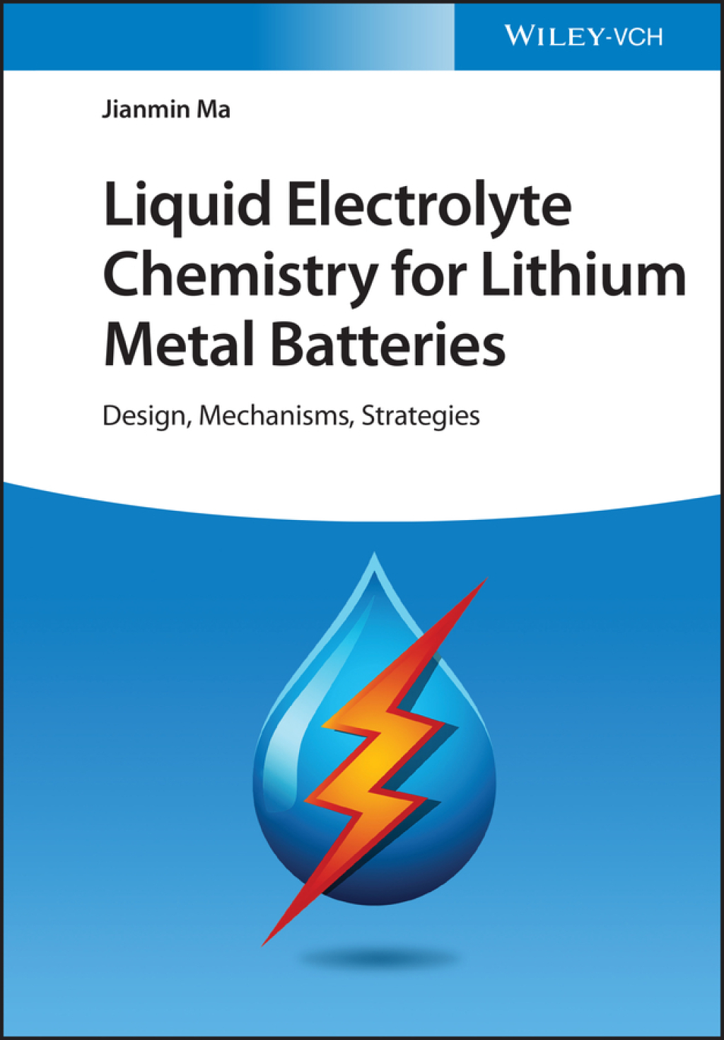 Liquid Electrolyte Chemistry for Lithium Metal Batteries Design, Mechanisms, Strategies 1st Edition