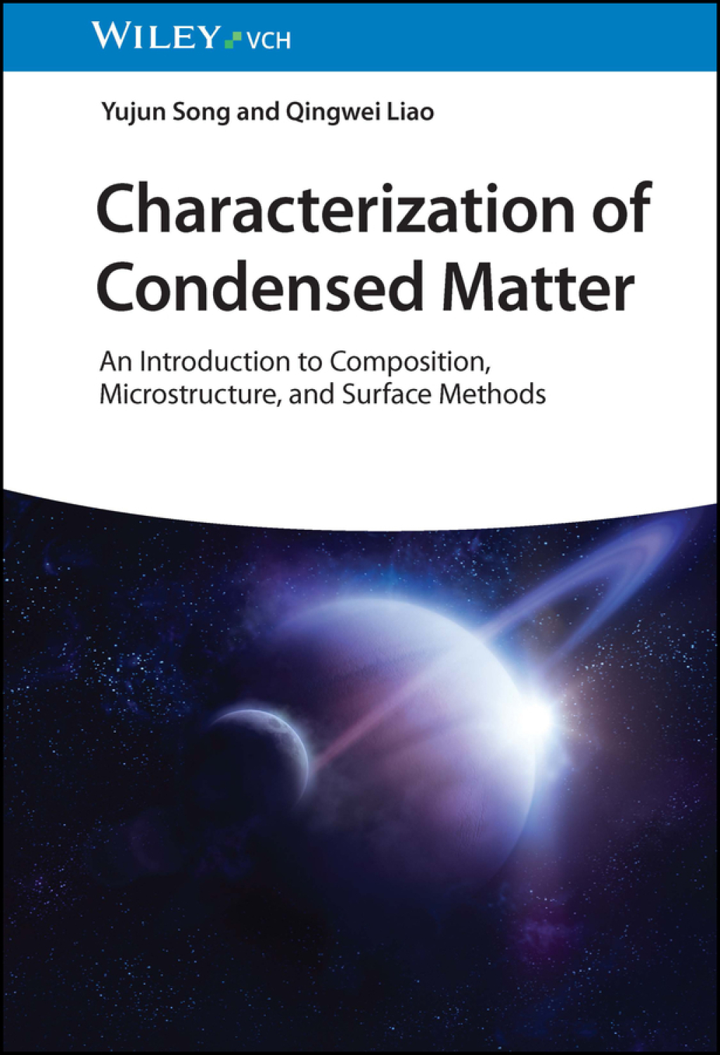 Characterization of Condensed Matter An Introduction to Composition, Microstructure, and Surface Methods 1st Edition