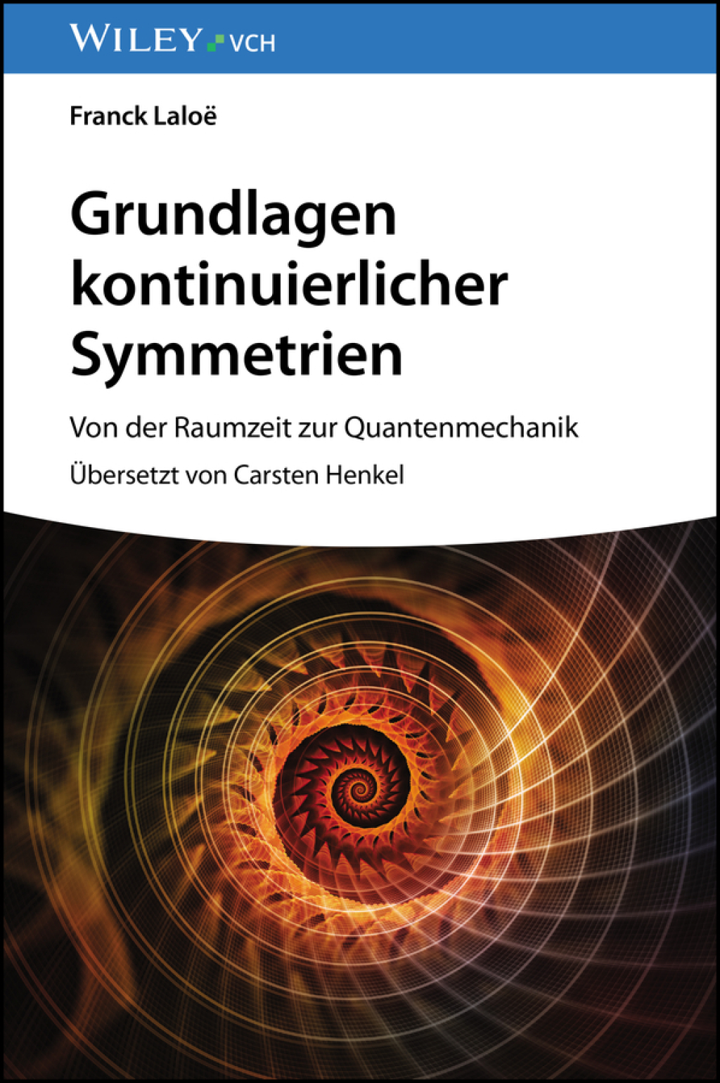 Grundlagen kontinuierlicher Symmetrien Von der Raumzeit zur Quantenmechanik 1st Edition