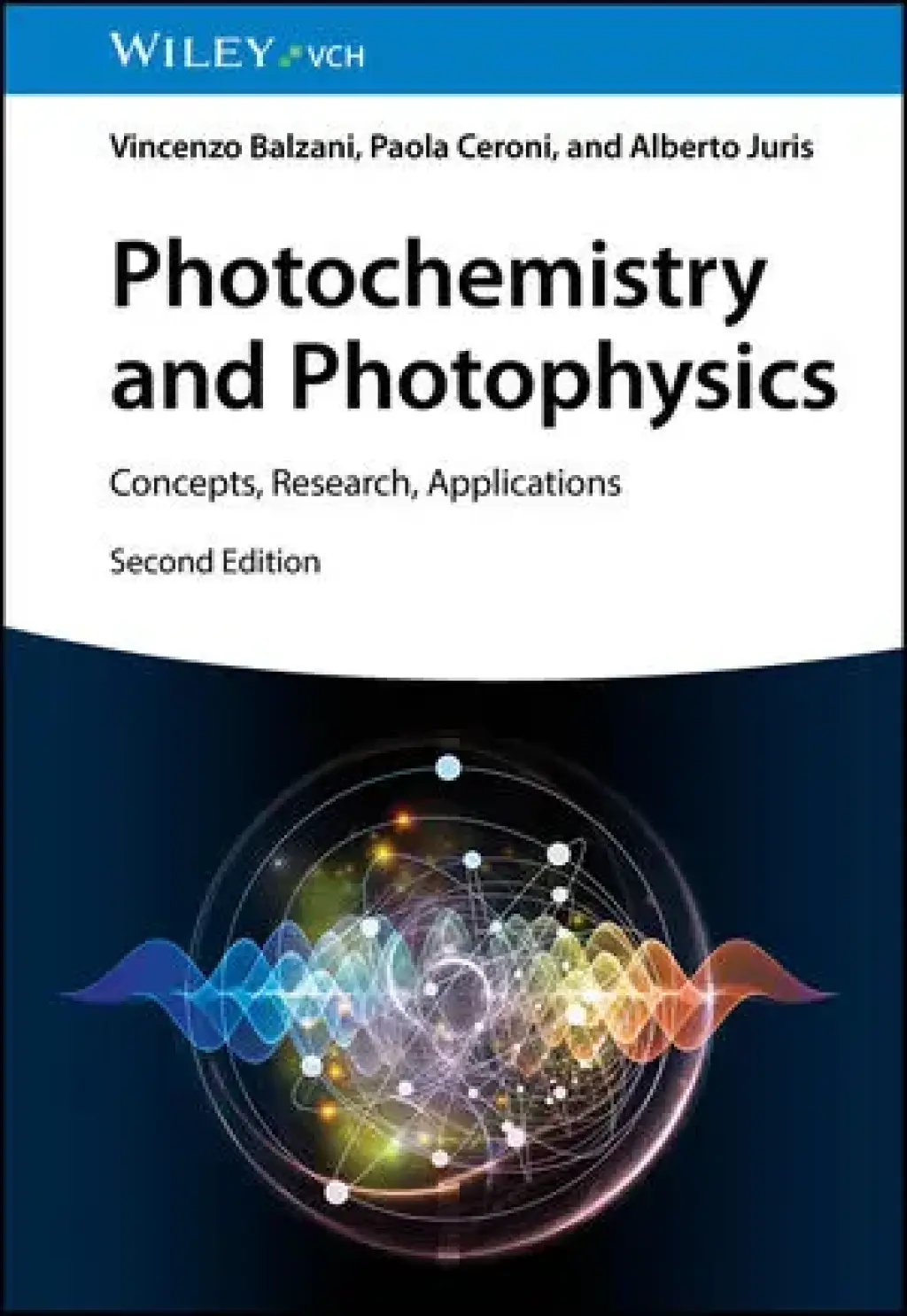 Photochemistry and Photophysics Concepts, Research, Applications 2nd Edition