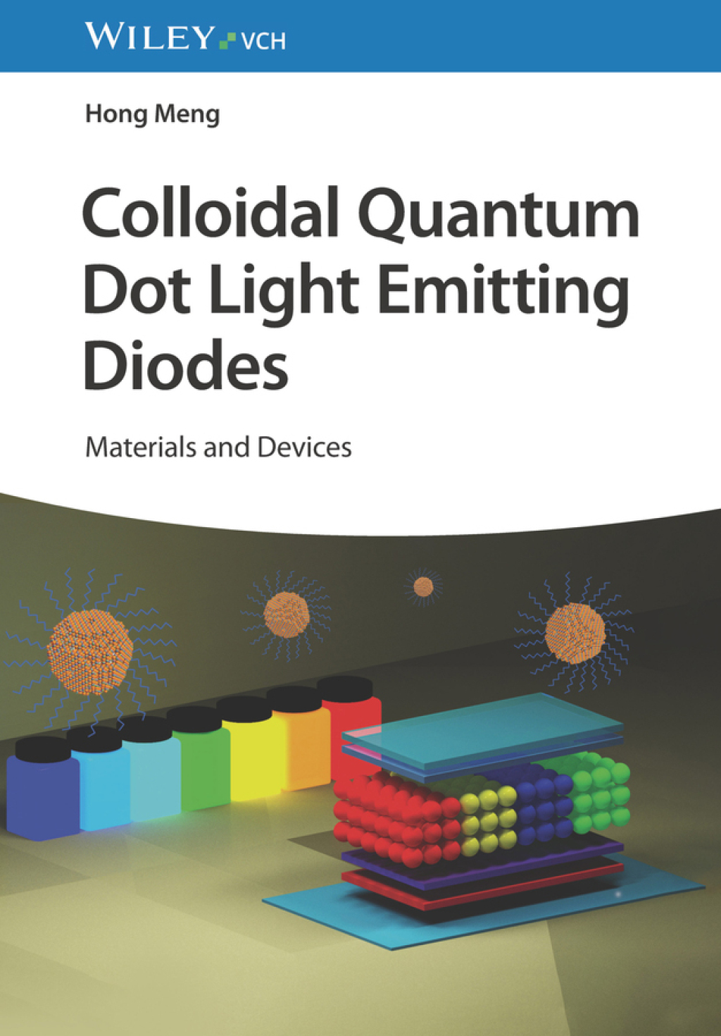 Colloidal Quantum Dot Light Emitting Diodes Materials and Devices 1st Edition