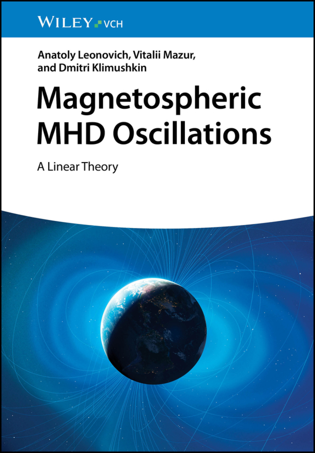 Magnetospheric MHD Oscillations A Linear Theory 1st Edition