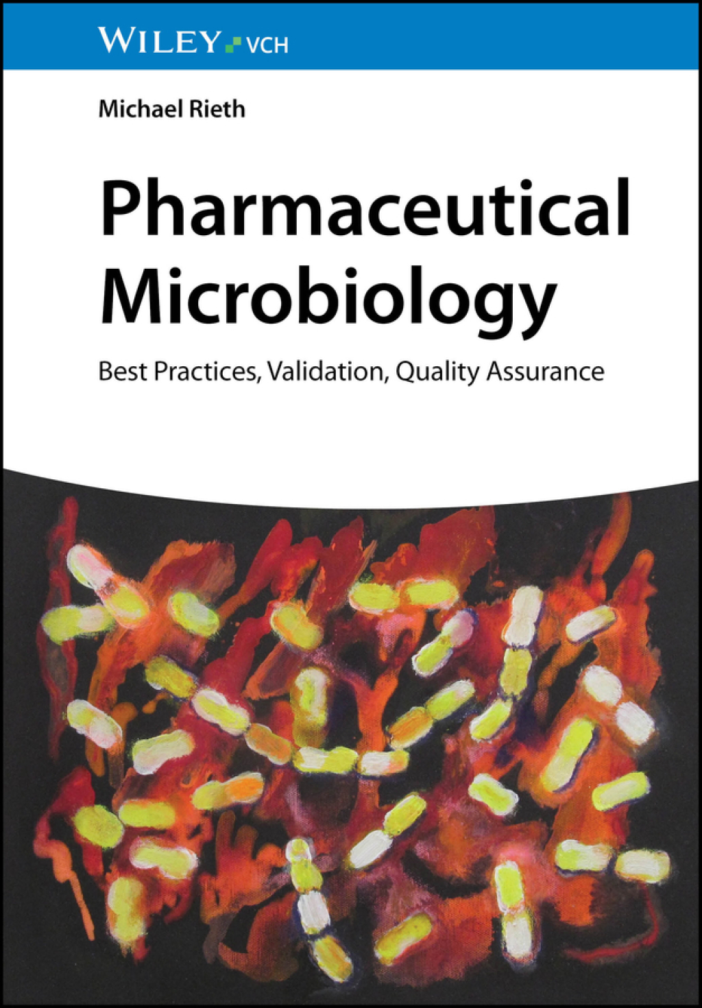 Pharmaceutical Microbiology Best Practices, Validation, Quality Assurance 1st Edition