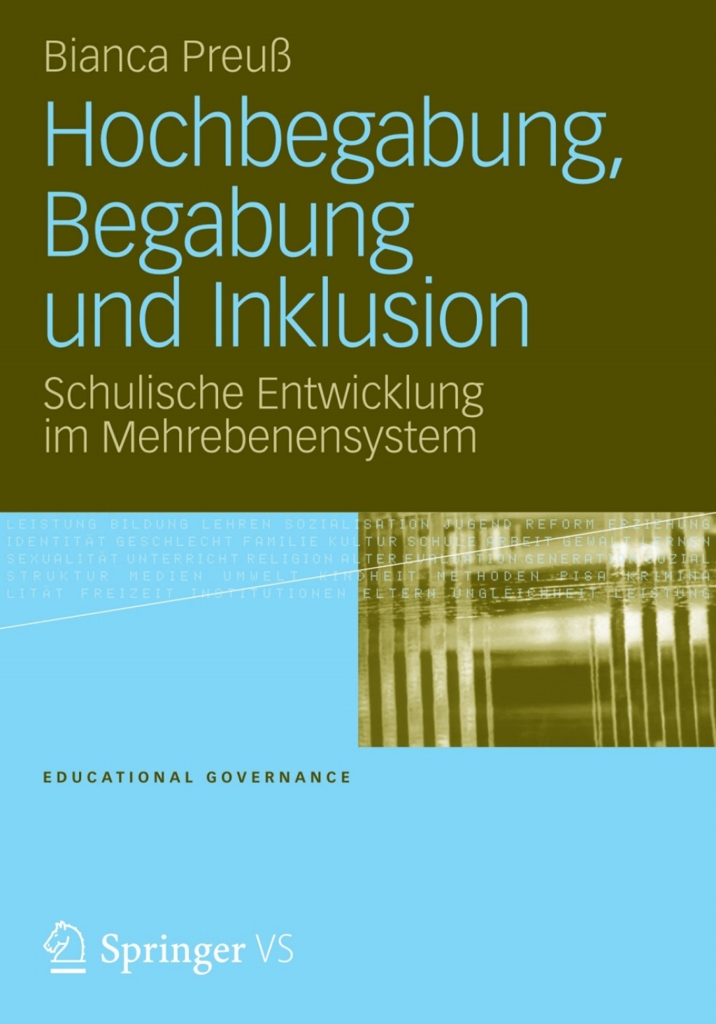 Hochbegabung, Begabung und Inklusion Schulische Entwicklung im Mehrebenensystem 