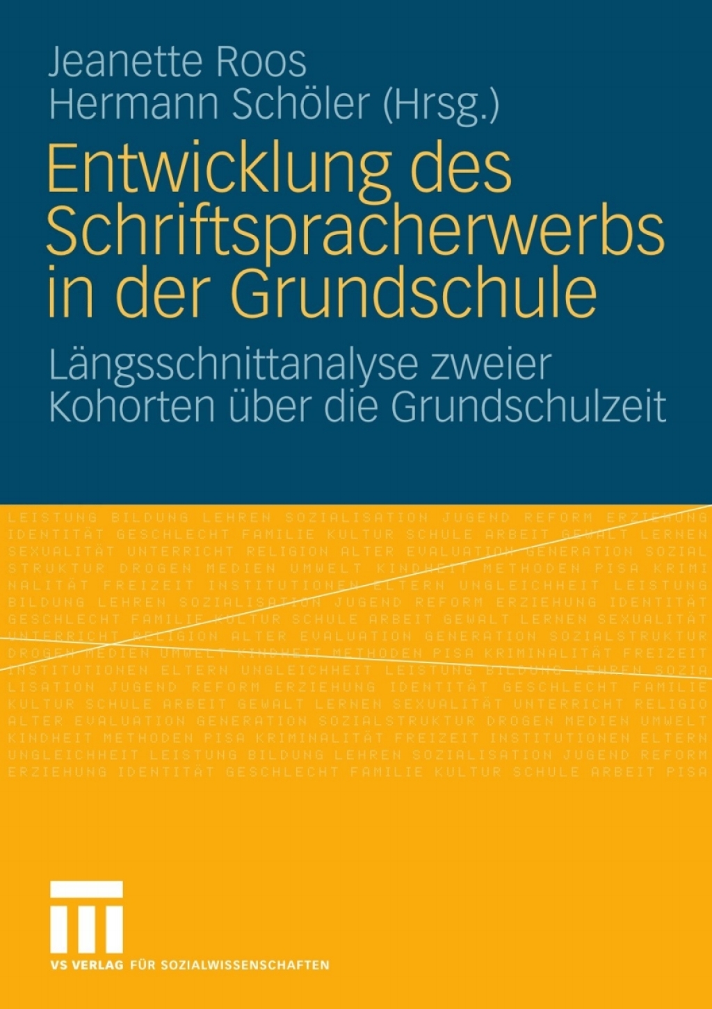 Entwicklung des Schriftspracherwerbs in der Grundschule LÃƒÂ¤ngsschnittanalyse zweier Kohorten ÃƒÂ¼ber die Grundschulzeit 