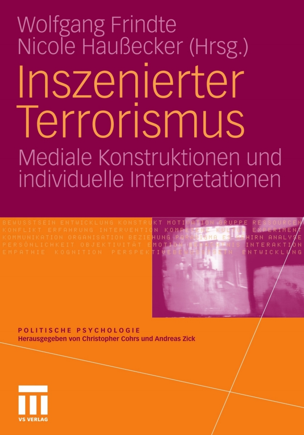 Inszenierter Terrorismus Mediale Konstruktionen und individuelle Interpretationen 1st Edition