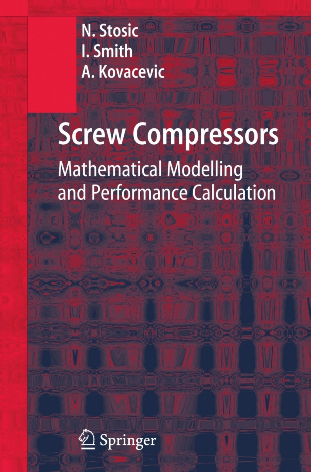 Screw Compressors Mathematical Modelling and Performance Calculation 