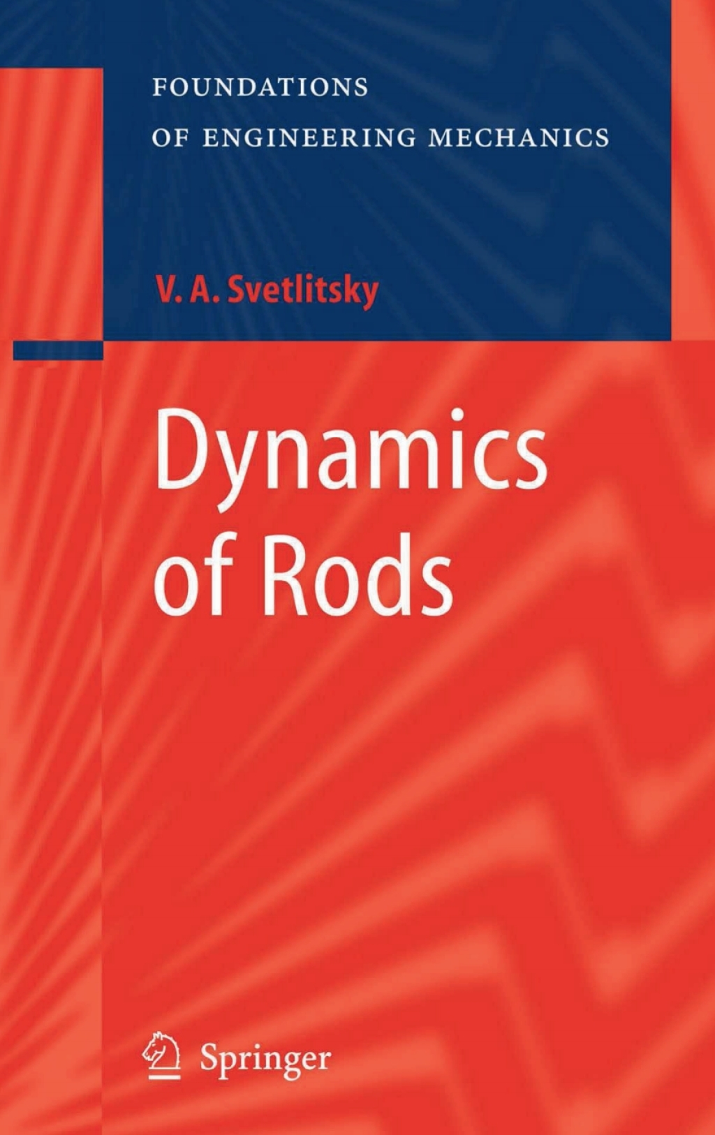 Dynamics of Rods 