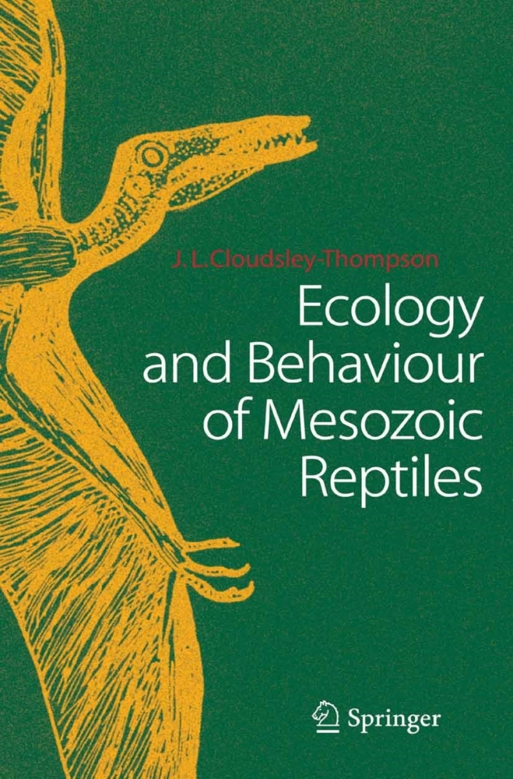 Ecology and Behaviour of Mesozoic Reptiles 