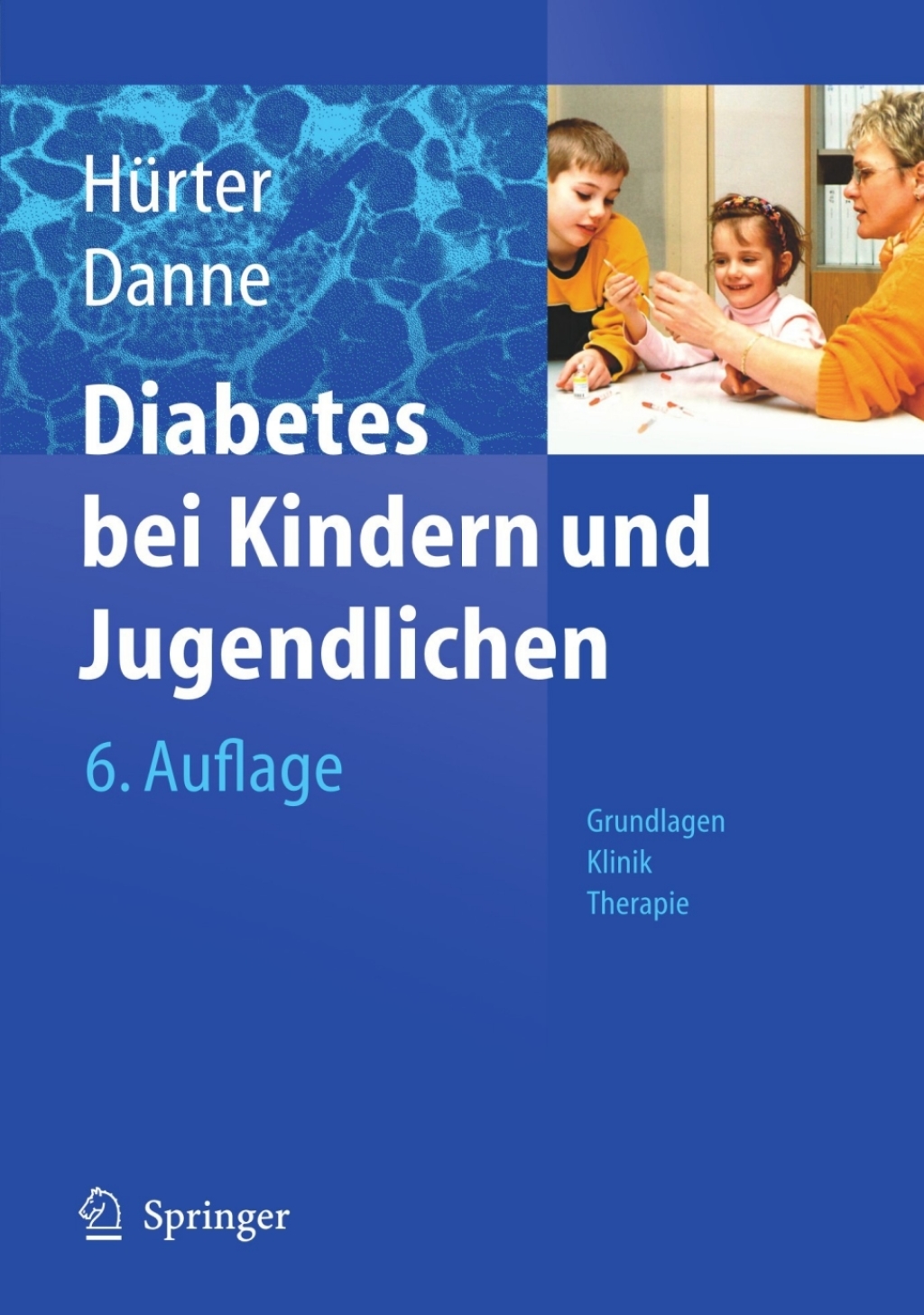 Diabetes bei Kindern und Jugendlichen Grundlagen - Klinik - Therapie 6th Edition