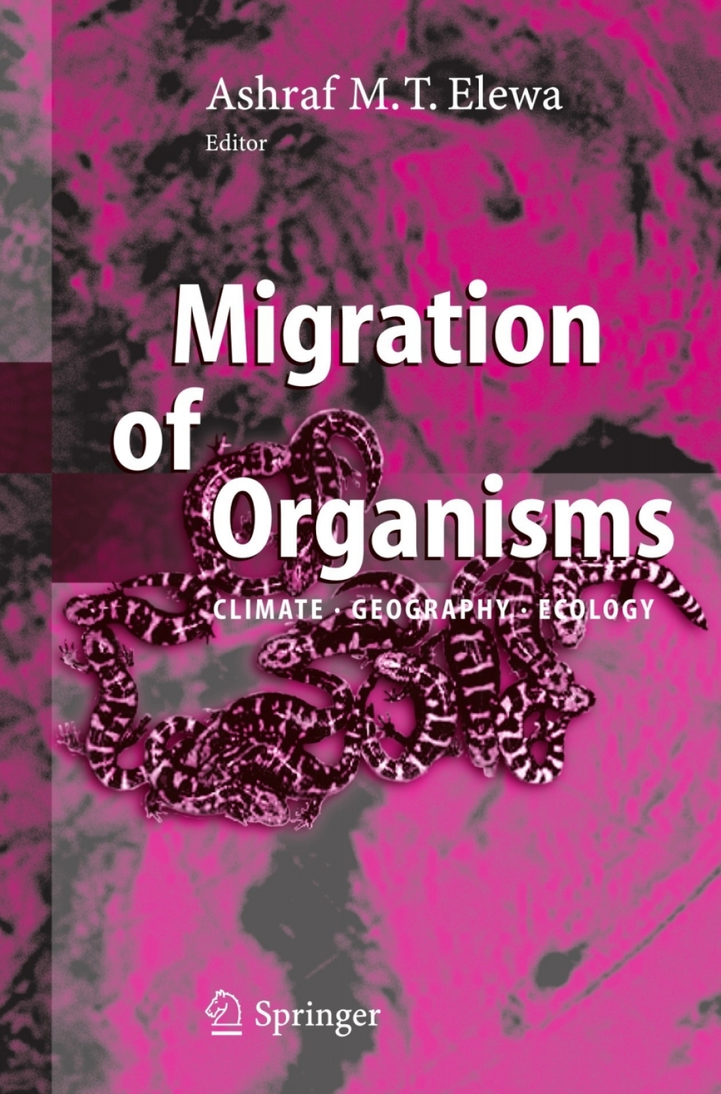 Migration of Organisms Climate. Geography. Ecology 1st Edition