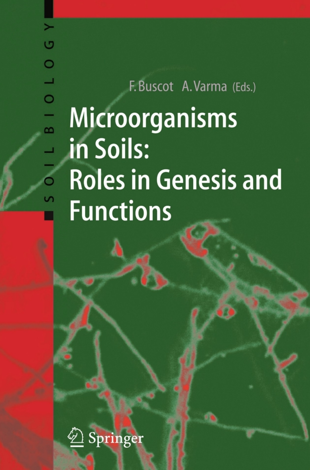 Microorganisms in Soils: Roles in Genesis and Functions 1st Edition