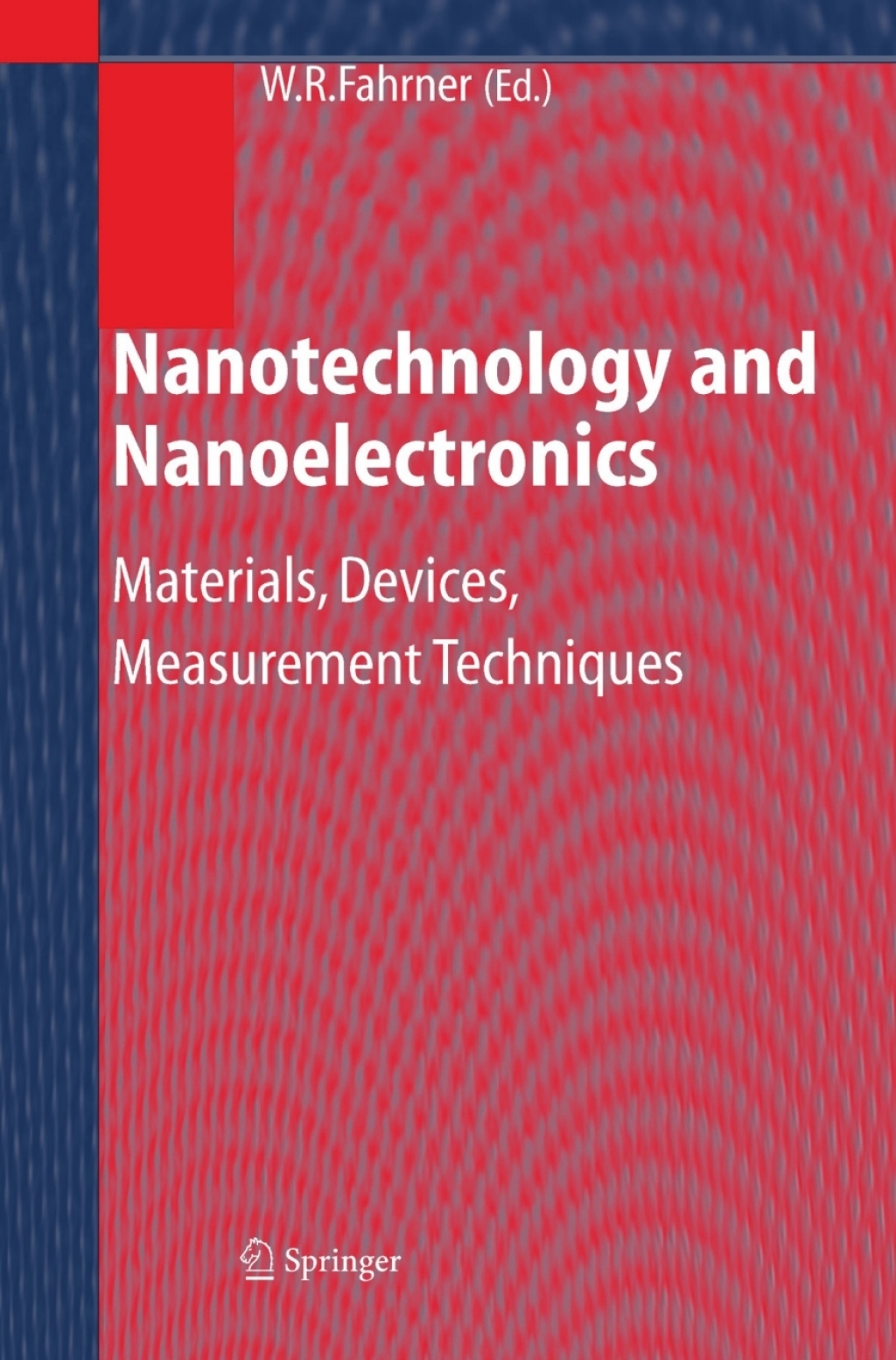 Nanotechnology and Nanoelectronics Materials, Devices, Measurement Techniques 1st Edition