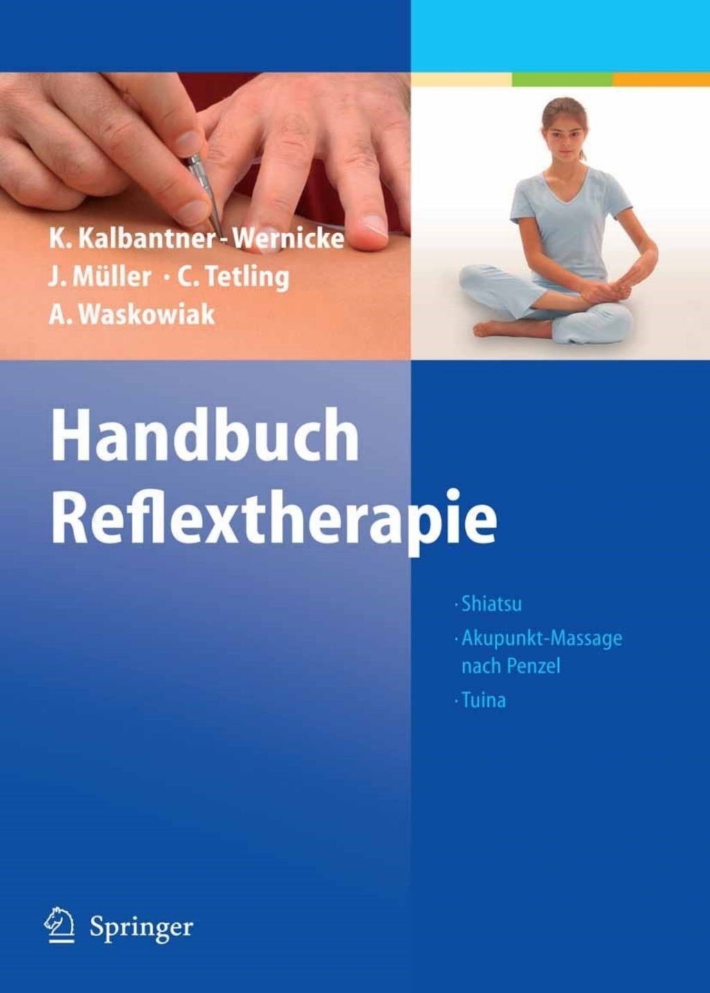 Handbuch Reflextherapie Shiatsu. Akupunkt-Massage nach Penzel. Tuina 