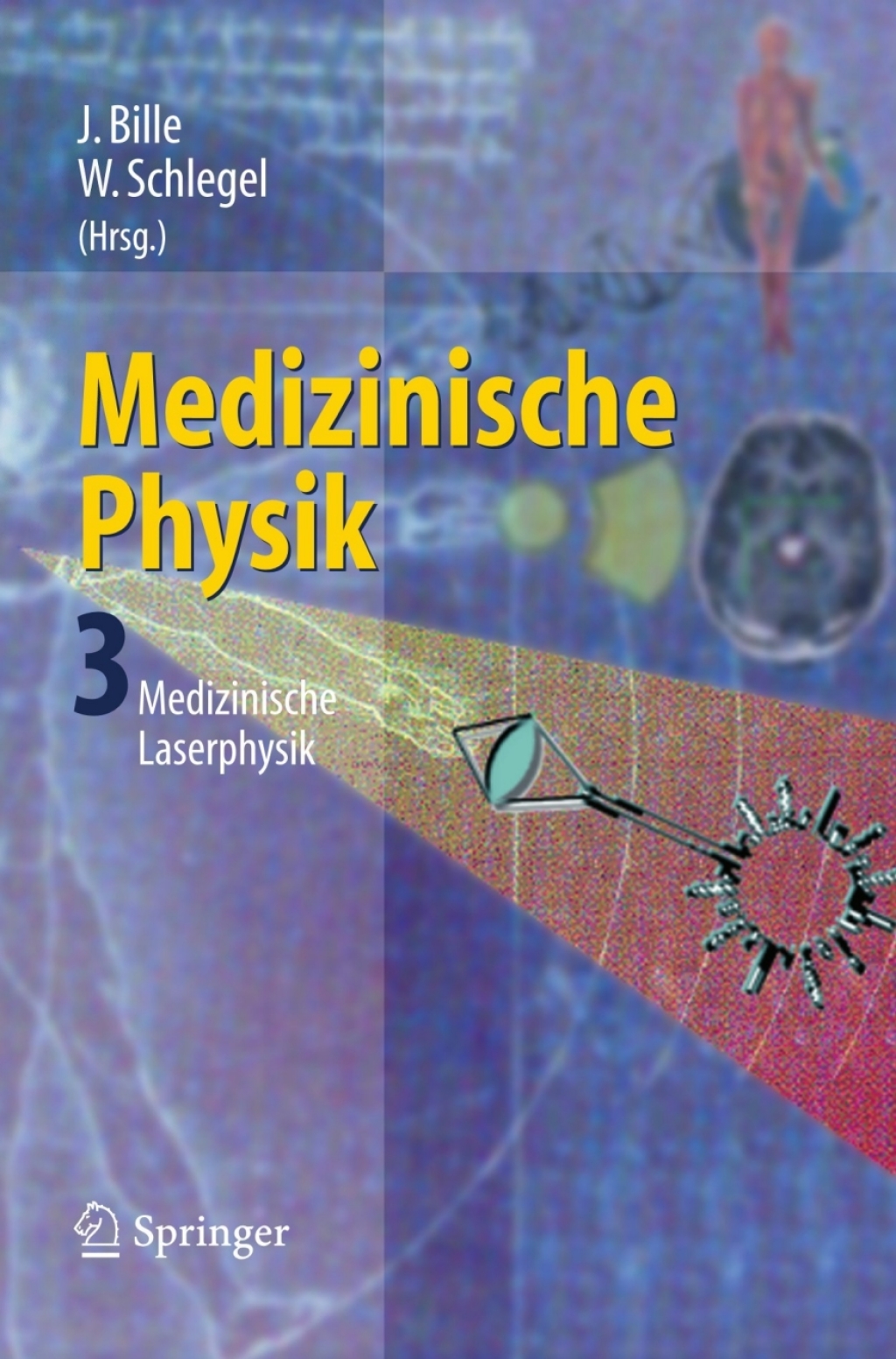 Medizinische Physik 3 Medizinische Laserphysik 1st Edition