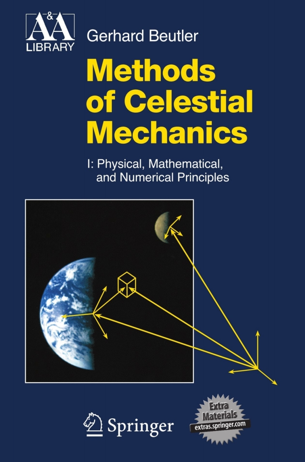 Methods of Celestial Mechanics Volume I: Physical, Mathematical, and Numerical Principles 