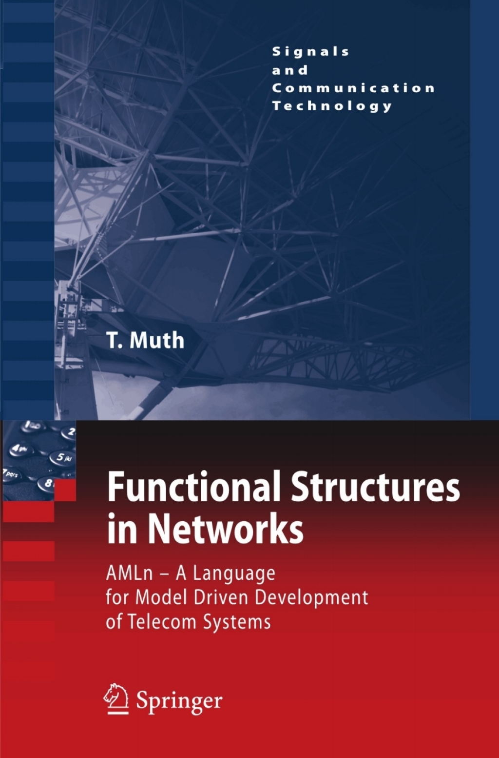 Functional Structures in Networks AMLn - A Language for Model Driven Development of Telecom Systems 