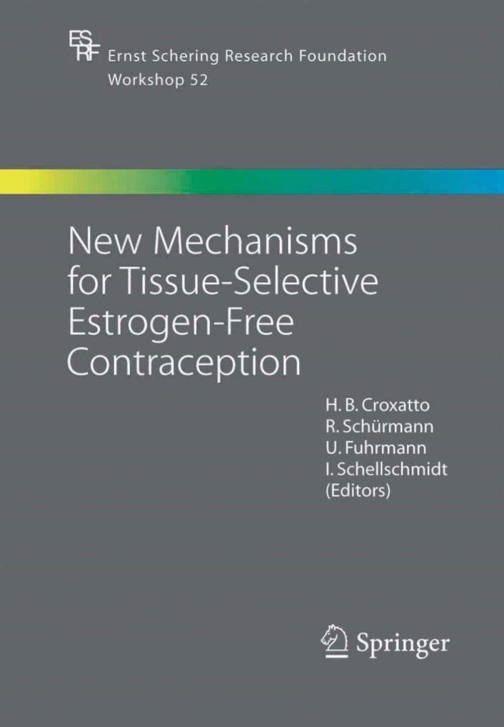 New Mechanisms for Tissue-Selective Estrogen-Free Contraception 1st Edition