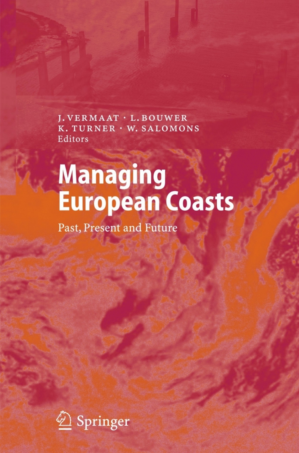 Managing European Coasts Past, Present and Future 