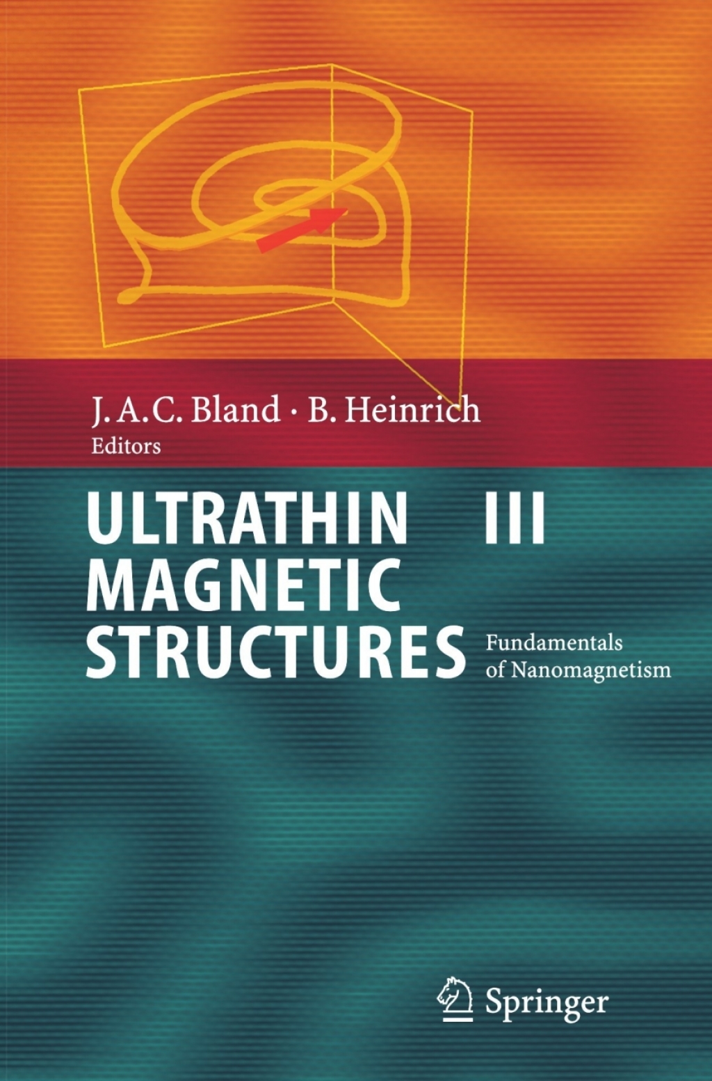 Ultrathin Magnetic Structures III Fundamentals of Nanomagnetism 1st Edition