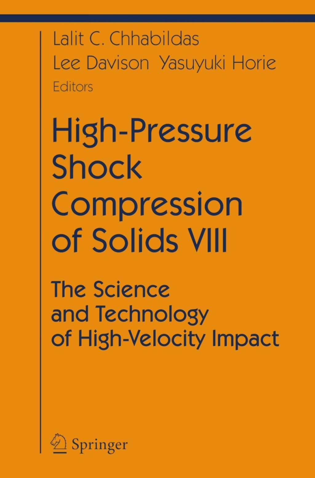 High-Pressure Shock Compression of Solids VIII The Science and Technology of High-Velocity Impact 1st Edition