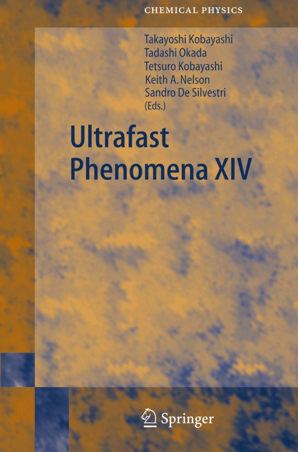 Ultrafast Phenomena XIV Proceedings of the 14th International Conference, Niigata, Japan, July 25--30, 2004 