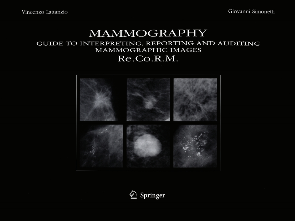 Mammography Guide to Interpreting, Reporting and Auditing Mammographic Images - Re.Co.R.M. (From Italian Reporting and Codifying the Results of Mammography) 