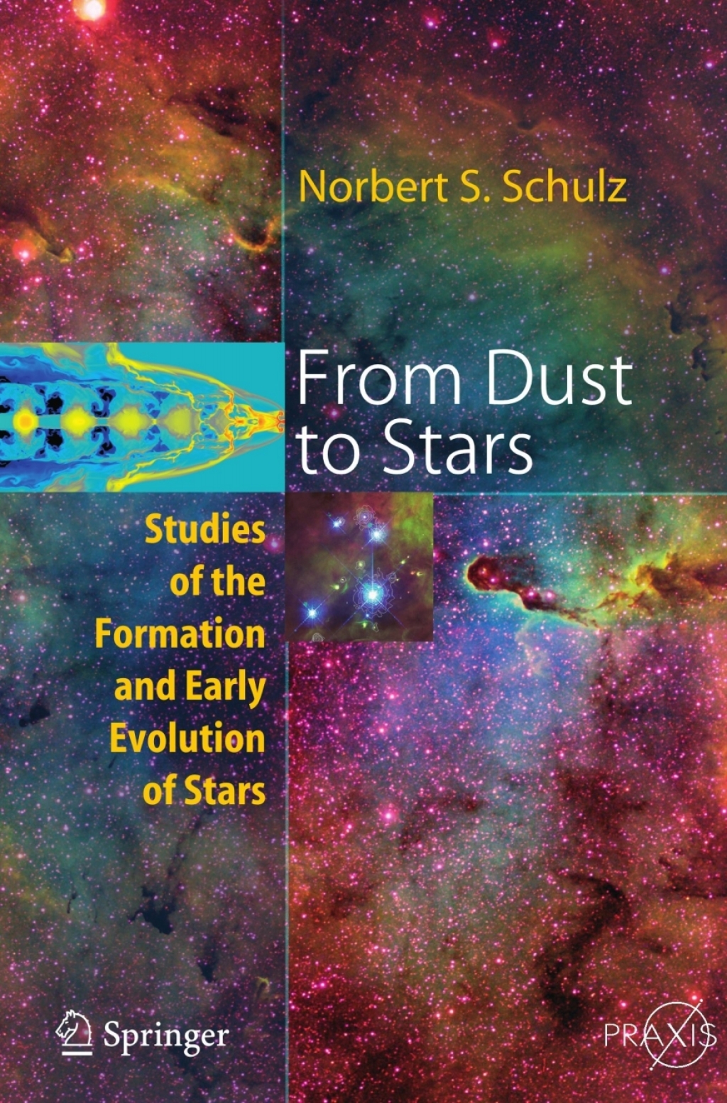 From Dust To Stars Studies of the Formation and Early Evolution of Stars 