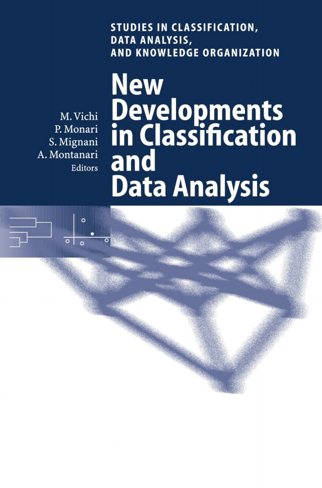 New Developments in Classification and Data Analysis Proceedings of the Meeting of the Classification and Data Analysis Group (CLADAG) of the Italian Statistical Society, University of Bologna, September 22-24, 2003 1st Edition