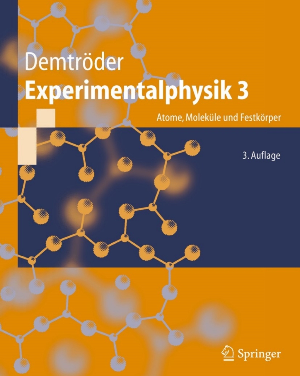 Experimentalphysik 3 Atome, MolekÃƒÂ¼le und FestkÃƒÂ¶rper 3rd Edition