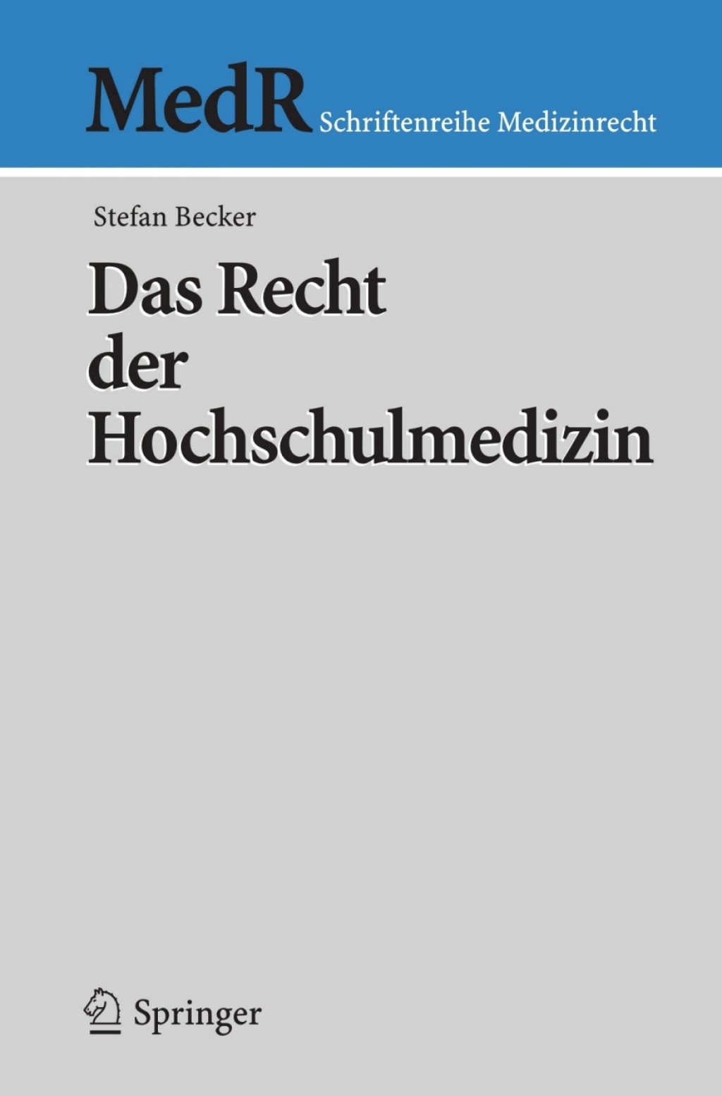 Das Recht der Hochschulmedizin 