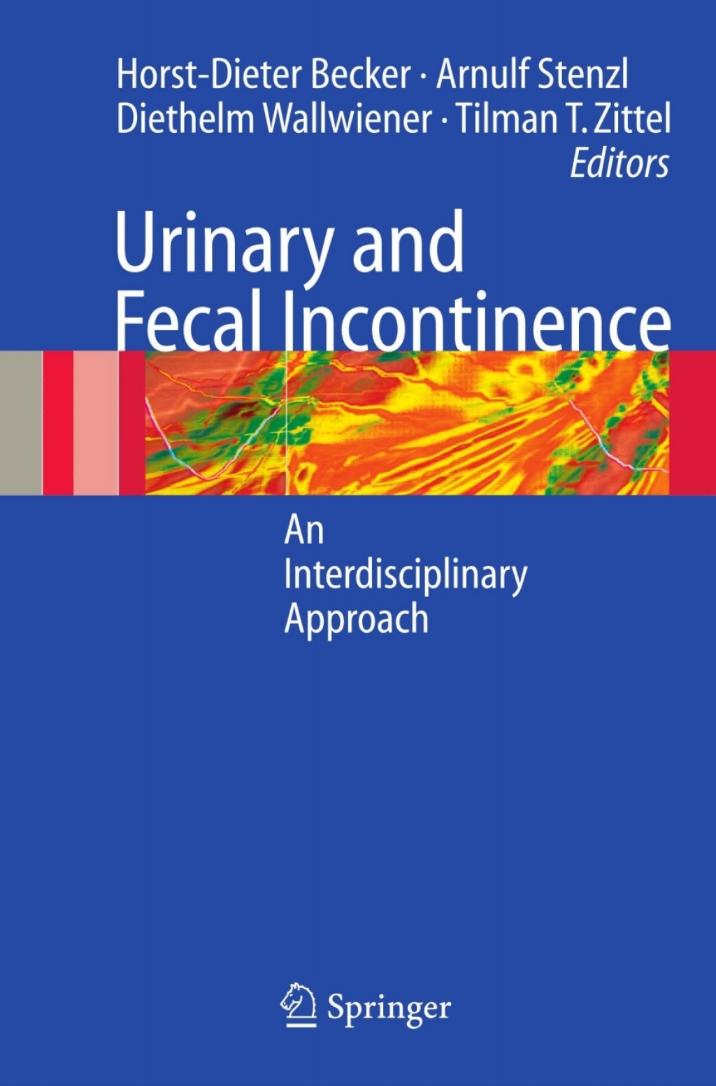 Urinary and Fecal Incontinence An Interdisciplinary Approach 1st Edition